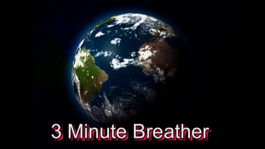 3 minute breather
